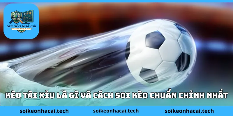 kèo tài xỉu là gì