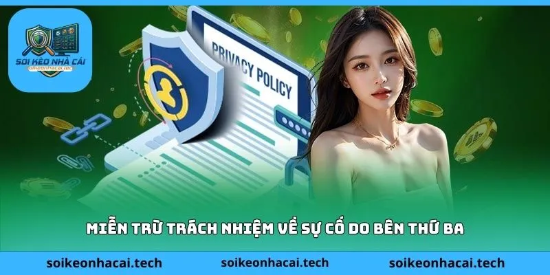 Miễn trừ trách nhiệm về sự cố do bên thứ ba