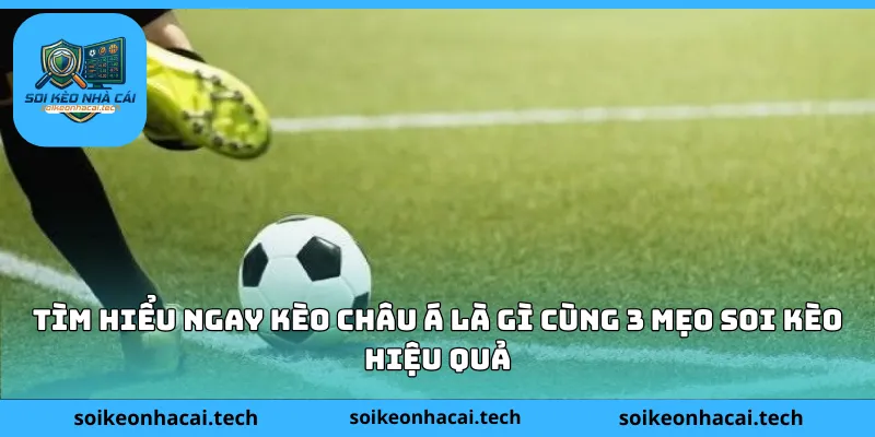 kèo châu Á là gì
